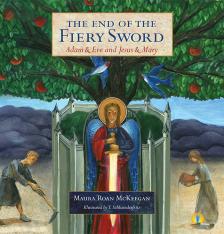 The End of the Fiery Sword: Adam & Eve and Jesus & Mary (Paperback)